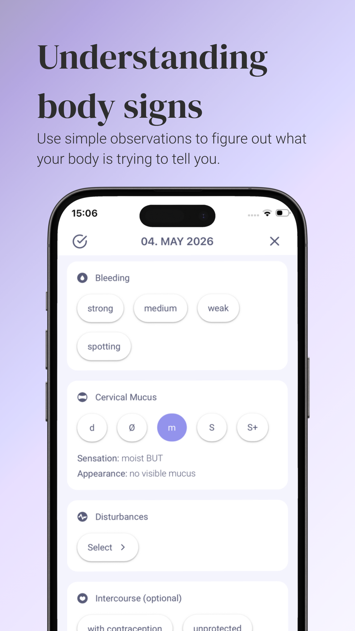 An info graphic titled “Understanding Body Signs.” The app screenshot shows input fields for March 12, 2026, where the user can enter the heaviness of her bleeding, the consistency of her cervical mucus, and any irregularities.